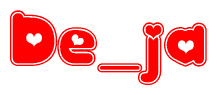 The image is a clipart featuring the word De ja written in a stylized font with a heart shape replacing inserted into the center of each letter. The color scheme of the text and hearts is red with a light outline.