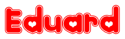 The image is a red and white graphic with the word Eduard written in a decorative script. Each letter in  is contained within its own outlined bubble-like shape. Inside each letter, there is a white heart symbol.