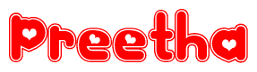 The image is a red and white graphic with the word Preetha written in a decorative script. Each letter in  is contained within its own outlined bubble-like shape. Inside each letter, there is a white heart symbol.