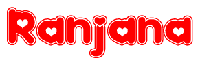 The image is a red and white graphic with the word Ranjana written in a decorative script. Each letter in  is contained within its own outlined bubble-like shape. Inside each letter, there is a white heart symbol.