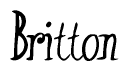 The image is a stylized text or script that reads 'Britton' in a cursive or calligraphic font.