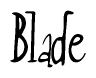The image is of the word Blade stylized in a cursive script.