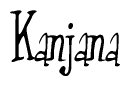 The image is of the word Kanjana stylized in a cursive script.