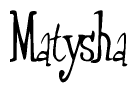 The image contains the word 'Matysha' written in a cursive, stylized font.
