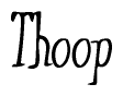 The image is of the word Thoop stylized in a cursive script.