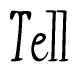 The image contains the word 'Tell' written in a cursive, stylized font.