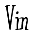The image is a stylized text or script that reads 'Vin' in a cursive or calligraphic font.