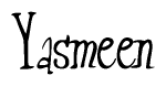 The image is a stylized text or script that reads 'Yasmeen' in a cursive or calligraphic font.
