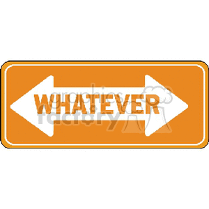 Orange Whatever Sign clipart. Commercial use image # 167206