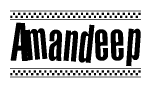 The image is a black and white clipart of the text Amandeep in a bold, italicized font. The text is bordered by a dotted line on the top and bottom, and there are checkered flags positioned at both ends of the text, usually associated with racing or finishing lines.