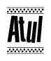 The image is a black and white clipart of the text Atul in a bold, italicized font. The text is bordered by a dotted line on the top and bottom, and there are checkered flags positioned at both ends of the text, usually associated with racing or finishing lines.