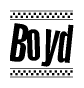 The image is a black and white clipart of the text Boyd in a bold, italicized font. The text is bordered by a dotted line on the top and bottom, and there are checkered flags positioned at both ends of the text, usually associated with racing or finishing lines.
