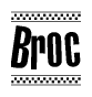 The clipart image displays the text Broc in a bold, stylized font. It is enclosed in a rectangular border with a checkerboard pattern running below and above the text, similar to a finish line in racing. 