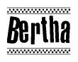 The clipart image displays the text Bertha in a bold, stylized font. It is enclosed in a rectangular border with a checkerboard pattern running below and above the text, similar to a finish line in racing. 