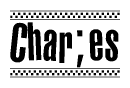 The image contains the text Char;es in a bold, stylized font, with a checkered flag pattern bordering the top and bottom of the text.