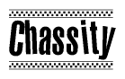 The image is a black and white clipart of the text Chassity in a bold, italicized font. The text is bordered by a dotted line on the top and bottom, and there are checkered flags positioned at both ends of the text, usually associated with racing or finishing lines.