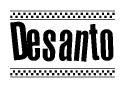 The clipart image displays the text Desanto in a bold, stylized font. It is enclosed in a rectangular border with a checkerboard pattern running below and above the text, similar to a finish line in racing. 