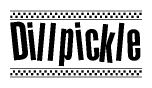 The image is a black and white clipart of the text Dillpickle in a bold, italicized font. The text is bordered by a dotted line on the top and bottom, and there are checkered flags positioned at both ends of the text, usually associated with racing or finishing lines.
