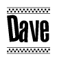 The image is a black and white clipart of the text Dave in a bold, italicized font. The text is bordered by a dotted line on the top and bottom, and there are checkered flags positioned at both ends of the text, usually associated with racing or finishing lines.