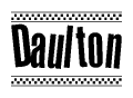 The image is a black and white clipart of the text Daulton in a bold, italicized font. The text is bordered by a dotted line on the top and bottom, and there are checkered flags positioned at both ends of the text, usually associated with racing or finishing lines.
