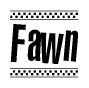 The image is a black and white clipart of the text Fawn in a bold, italicized font. The text is bordered by a dotted line on the top and bottom, and there are checkered flags positioned at both ends of the text, usually associated with racing or finishing lines.