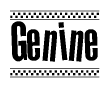 The image is a black and white clipart of the text Genine in a bold, italicized font. The text is bordered by a dotted line on the top and bottom, and there are checkered flags positioned at both ends of the text, usually associated with racing or finishing lines.