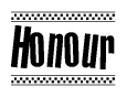 The image is a black and white clipart of the text Honour in a bold, italicized font. The text is bordered by a dotted line on the top and bottom, and there are checkered flags positioned at both ends of the text, usually associated with racing or finishing lines.