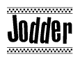 The image is a black and white clipart of the text Jodder in a bold, italicized font. The text is bordered by a dotted line on the top and bottom, and there are checkered flags positioned at both ends of the text, usually associated with racing or finishing lines.