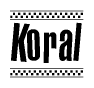 The clipart image displays the text Koral in a bold, stylized font. It is enclosed in a rectangular border with a checkerboard pattern running below and above the text, similar to a finish line in racing. 