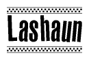 The image contains the text Lashaun in a bold, stylized font, with a checkered flag pattern bordering the top and bottom of the text.