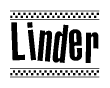 The image is a black and white clipart of the text Linder in a bold, italicized font. The text is bordered by a dotted line on the top and bottom, and there are checkered flags positioned at both ends of the text, usually associated with racing or finishing lines.