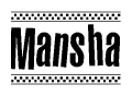 The image contains the text Mansha in a bold, stylized font, with a checkered flag pattern bordering the top and bottom of the text.