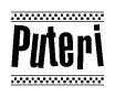 The image is a black and white clipart of the text Puteri in a bold, italicized font. The text is bordered by a dotted line on the top and bottom, and there are checkered flags positioned at both ends of the text, usually associated with racing or finishing lines.
