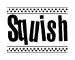 The image is a black and white clipart of the text Squish in a bold, italicized font. The text is bordered by a dotted line on the top and bottom, and there are checkered flags positioned at both ends of the text, usually associated with racing or finishing lines.