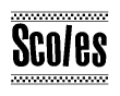 The clipart image displays the text Scoles in a bold, stylized font. It is enclosed in a rectangular border with a checkerboard pattern running below and above the text, similar to a finish line in racing. 