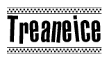 The clipart image displays the text Treaneice in a bold, stylized font. It is enclosed in a rectangular border with a checkerboard pattern running below and above the text, similar to a finish line in racing. 