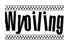 The image contains the text Wyoiling in a bold, stylized font, with a checkered flag pattern bordering the top and bottom of the text.