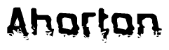 The image contains the word Ahorton in a stylized font with a static looking effect at the bottom of the words