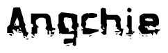 This nametag says Angchie, and has a static looking effect at the bottom of the words. The words are in a stylized font.