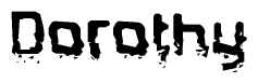 The image contains the word Dorothy in a stylized font with a static looking effect at the bottom of the words