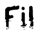 This nametag says Fil, and has a static looking effect at the bottom of the words. The words are in a stylized font.