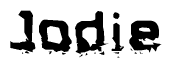 The image contains the word Jodie in a stylized font with a static looking effect at the bottom of the words