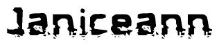 The image contains the word Janiceann in a stylized font with a static looking effect at the bottom of the words