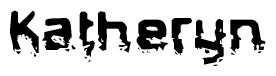 The image contains the word Katheryn in a stylized font with a static looking effect at the bottom of the words