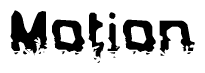 The image contains the word Motion in a stylized font with a static looking effect at the bottom of the words