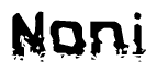 The image contains the word Noni in a stylized font with a static looking effect at the bottom of the words
