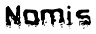 The image contains the word Nomis in a stylized font with a static looking effect at the bottom of the words