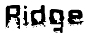 This nametag says Ridge, and has a static looking effect at the bottom of the words. The words are in a stylized font.