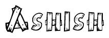 The image contains the name Ashish written in a decorative, stylized font with a hand-drawn appearance. The lines are made up of what appears to be planks of wood, which are nailed together