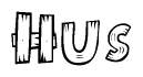The image contains the name Hus written in a decorative, stylized font with a hand-drawn appearance. The lines are made up of what appears to be planks of wood, which are nailed together